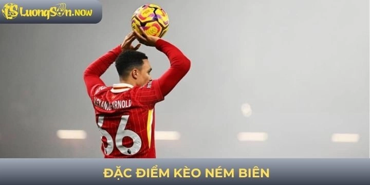 Đặc điểm của kèo ném biên trong bóng đá