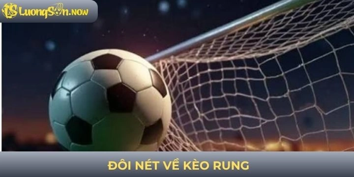 Đôi nét về kèo rung để thu lợi nhuận
