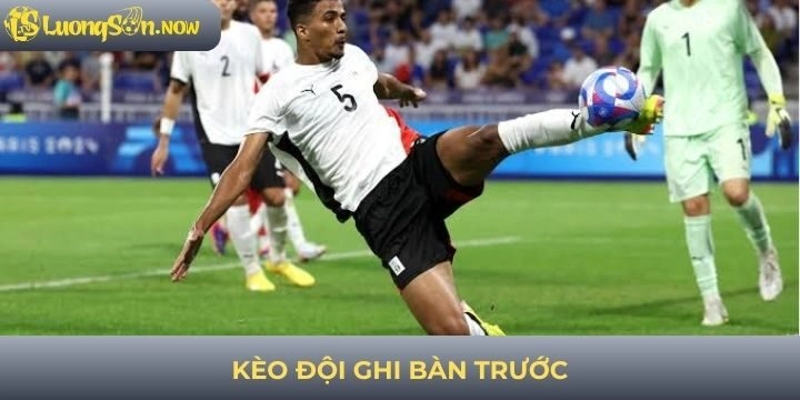Kèo đội ghi bàn trước - Mở ra chiêu thức dự đoán CLB mở tỷ số