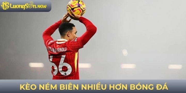 Kèo ném biên nhiều hơn trong bóng đá