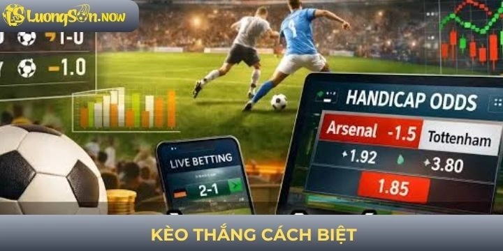 Kèo thắng cách biệt - Cẩm nang dự đoán tỷ số từ chuyên gia