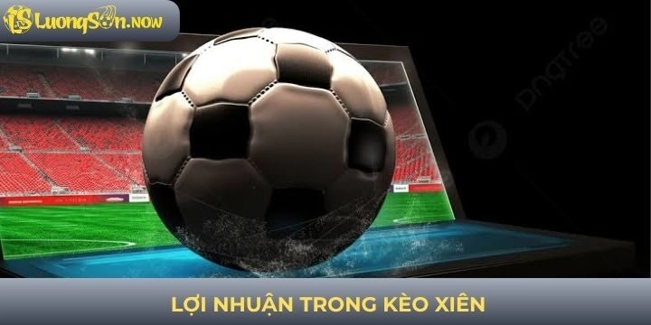 Sức hấp dẫn từ lợi nhuận của kèo xiên trong bóng đá
