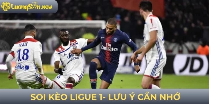 Chú ý khi chơi kèo ligue 1 hiệu quả từ lần cược đầu tiên