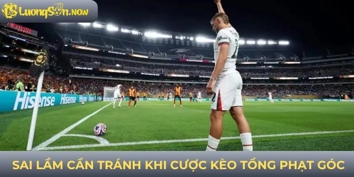 Cách đặt cược tổng phạt góc an toàn
