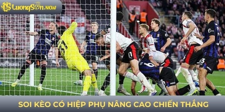 Soi kèo có hiệp phụ nâng cao chiến thắng