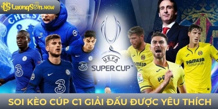 Soi kèo cúp c1 - Thông tin cơ bản cho người mới nhập môn