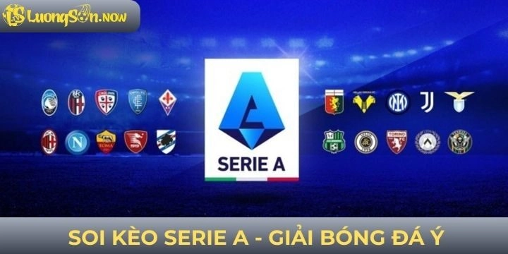 Tìm hiểu về giải Serie A cho tân thủ