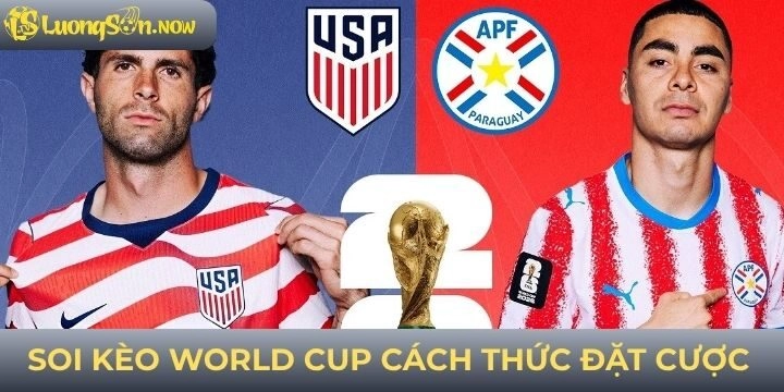 Bật mí cách thức soi kèo world cup siêu đơn giản cho người mới