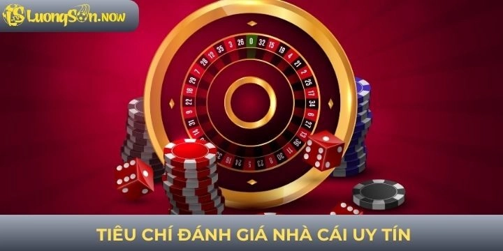Tiêu chuẩn đánh giá nhà cái uy tín đáng trải nghiệm