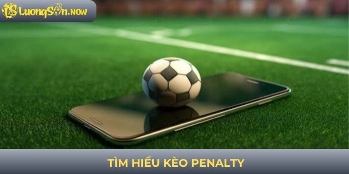 Tìm hiểu về kèo penalty bóng đá