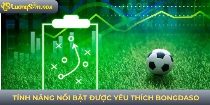Tính năng nổi bật bongdaso update liên tục, miễn phí