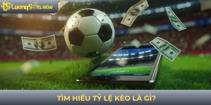 Tìm hiểu khái niệm tỷ lệ kèo có nghĩa là gì