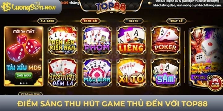 Điểm nổi bật chỉ có tại TOP88