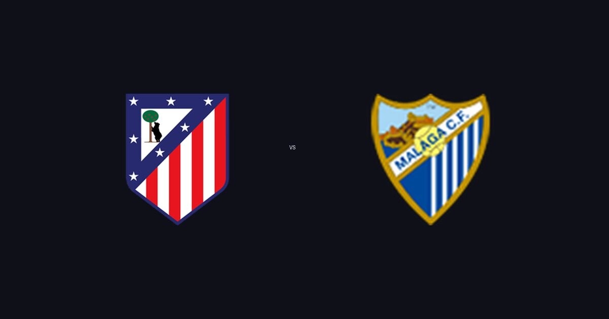 Club Atlético de Madrid vs Málaga CF