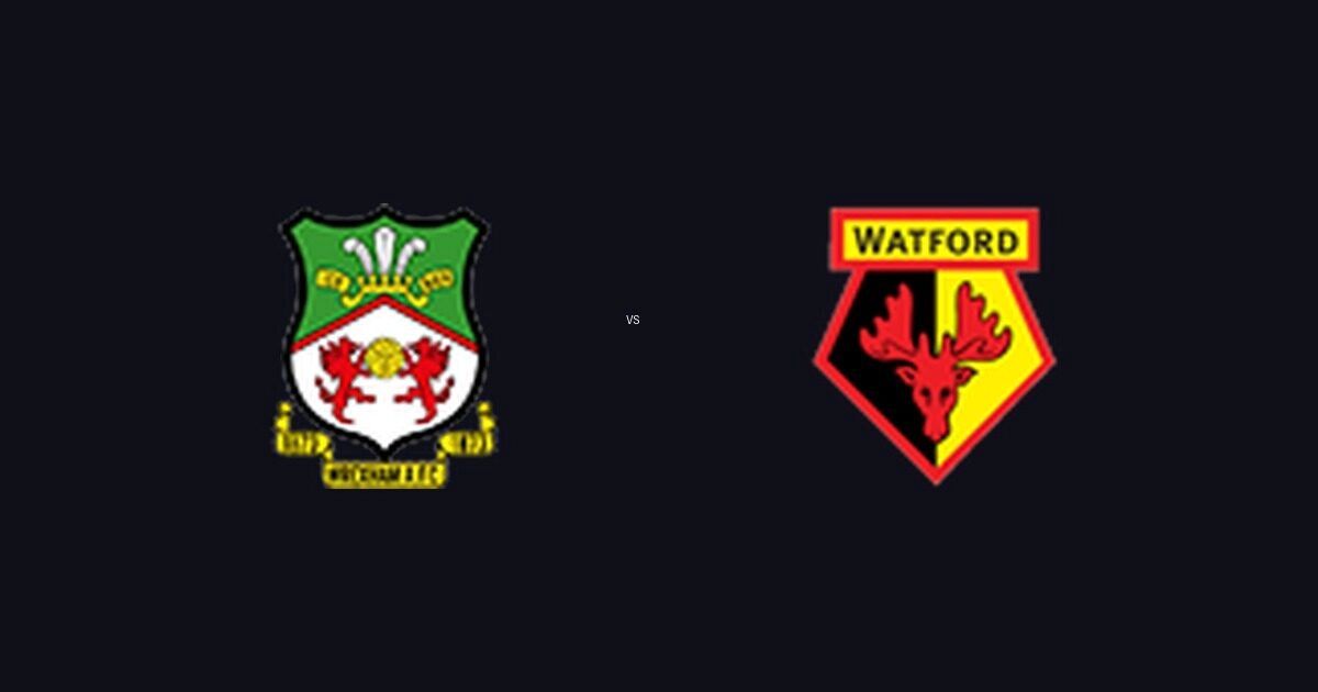Wrexham AFC vs Watford FC